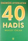 &Ouml;n&uuml;m&uuml;z&uuml; Aydınlatan 40 Hadis