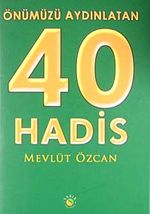 Önümüzü Aydınlatan 40 Hadis