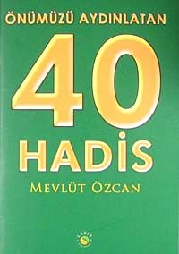 Önümüzü Aydınlatan 40 Hadis