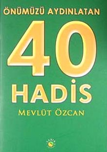 Önümüzü Aydınlatan 40 Hadis