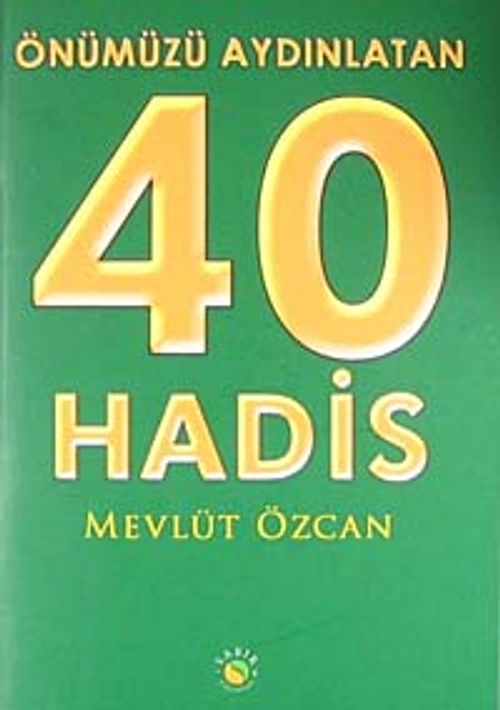 Önümüzü Aydınlatan 40 Hadis
