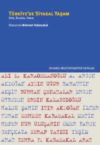 Türkiye'de Siyasal Yaşam & Dün, Bugün, Yarın