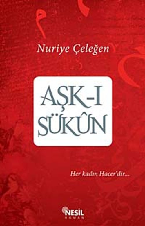 Aşk-ı Sükun & Her Kadın Hacer'dir
