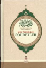 Kalp Aleminden Sohbetler & Tefciru't-Tesnim Fi Kalbin Selim