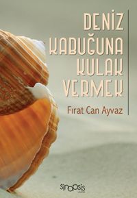 Deniz Kabuğuna Kulak Vermek