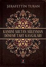 Kanuni Sultan Süleyman Dönemi Taht Kavgaları