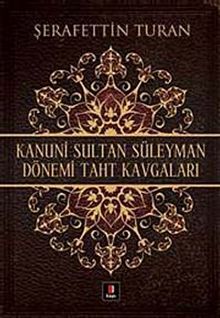 Kanuni Sultan Süleyman Dönemi Taht Kavgaları