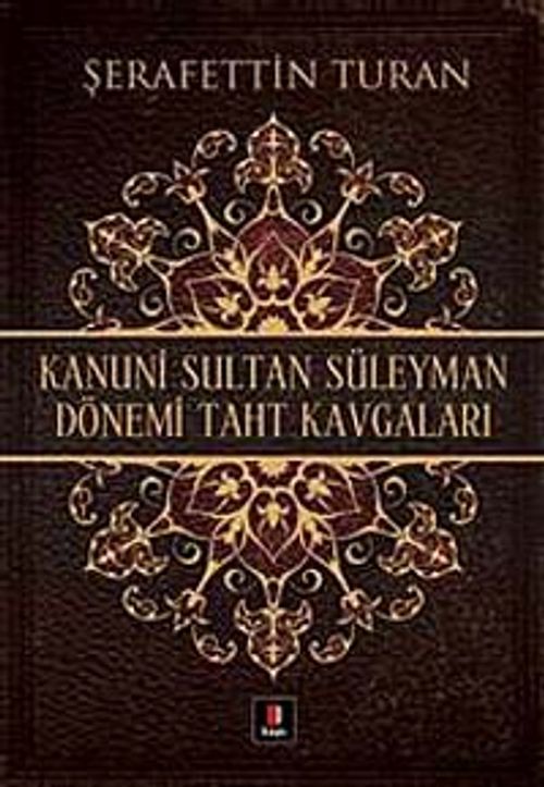 Kanuni Sultan Süleyman Dönemi Taht Kavgaları