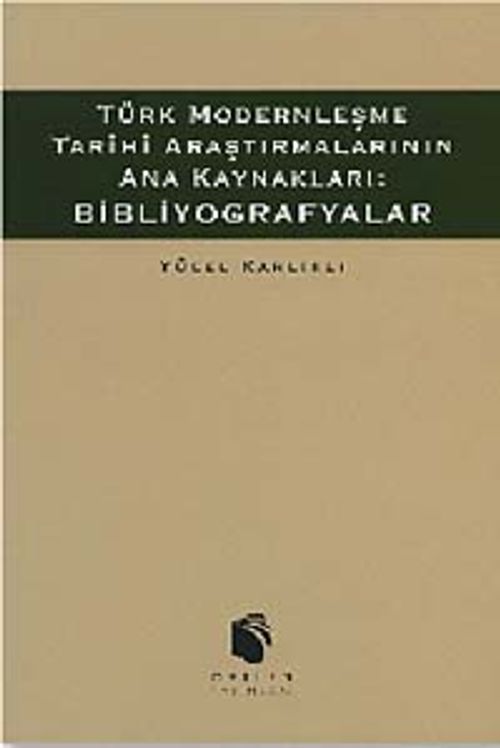 Türk Modernleşme Tarihi Araştırmalarının Ana Kaynakları: Bibliyografyalar (9-B-4 )