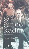 Gel Gitme Kadın & Aşk Hi&ccedil; Bitmedi