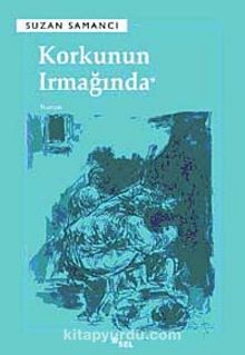 Korkunun Irmağında - Suzan Samancı