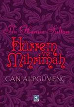 İki Hanım Sultan Hürrem ve Mihrimah