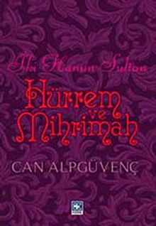 İki Hanım Sultan Hürrem ve Mihrimah