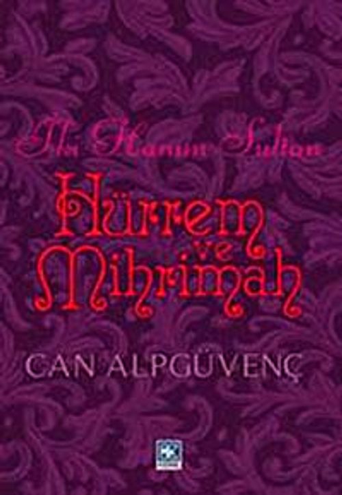 İki Hanım Sultan Hürrem ve Mihrimah
