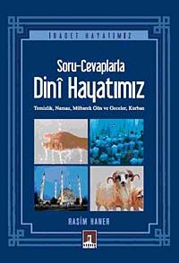 Soru-Cevaplarla Dini Hayatımız & Temizlik, Namaz, Mübarek Gün ve Geceler, Kurban
