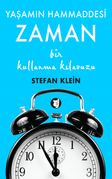 Yaşamın Hammaddesi Zaman & Bir Kullanma Kılavuzu