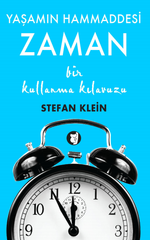 Yaşamın Hammaddesi Zaman & Bir Kullanma Kılavuzu