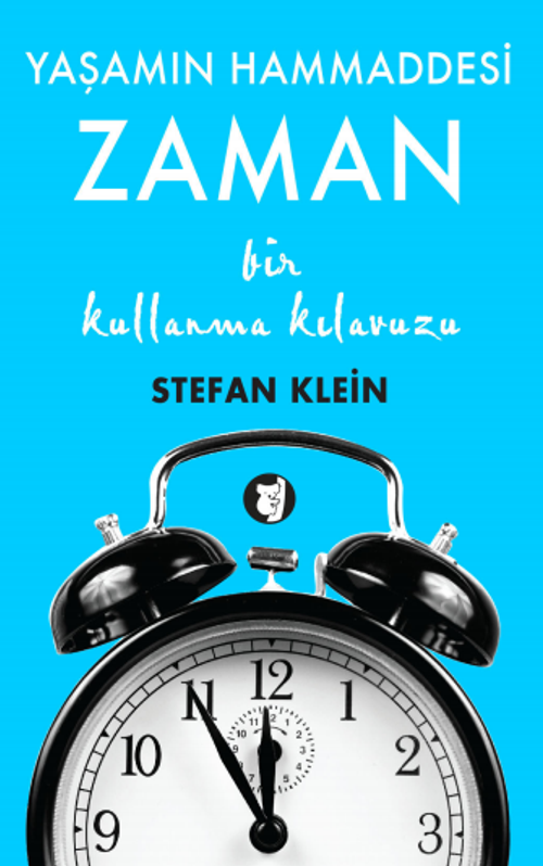 Yaşamın Hammaddesi Zaman & Bir Kullanma Kılavuzu
