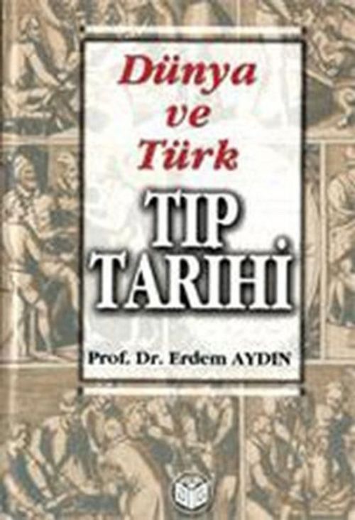 Dünya ve Türk Tıp Tarihi