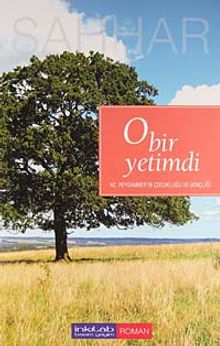 O Bir Yetimdi & Hz. Peygamber'in Çocukluğu ve Gençliği