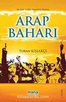 Arap Baharı - Turan Kışlakçı
