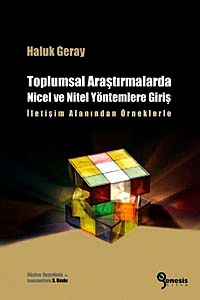 Toplumsal Araştırmalarda Nicel ve Nitel Yöntemlere Giriş & İletişim Alanından Örneklerle