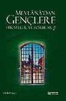 2 - Mevlana'dan Gençlere Hikayeler ve Sorular