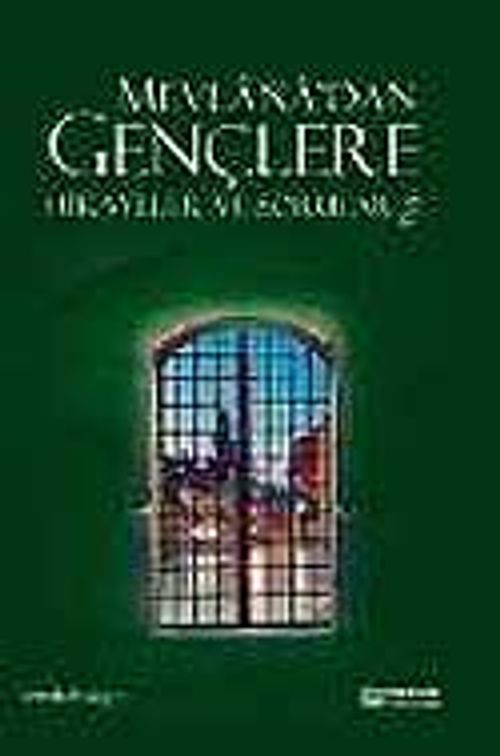 2 - Mevlana'dan Gençlere Hikayeler ve Sorular
