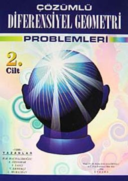 Çözümlü Difransiyel Geometri Problemleri Cilt 2
