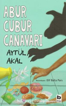 Abur Cubur Canavarı - Aytül Akal
