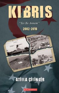Kıbrıs & Yes Be Annem 2002-2016