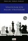 Y&ouml;neticiler İ&ccedil;in Başarı Stratejileri