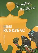 Çocuklara Ressamlar: Henri Rousseau