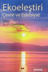 Ekoeleştiri &Ccedil;evre ve Edebiyat