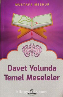 Davet Yolunda Temel Meseleler - Mustafa Meşhur
