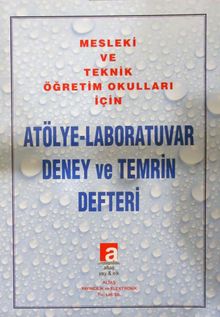 Mesleki ve Teknik Öğretim Okulları İçin Atölye-Laboratuvar Deney ve Temrin Defteri  (80 Sayfa)
