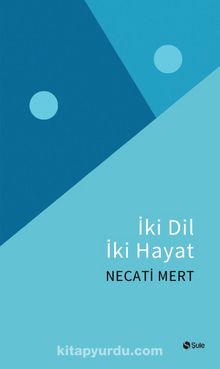 İki Dil İki Hayat - Necati Mert