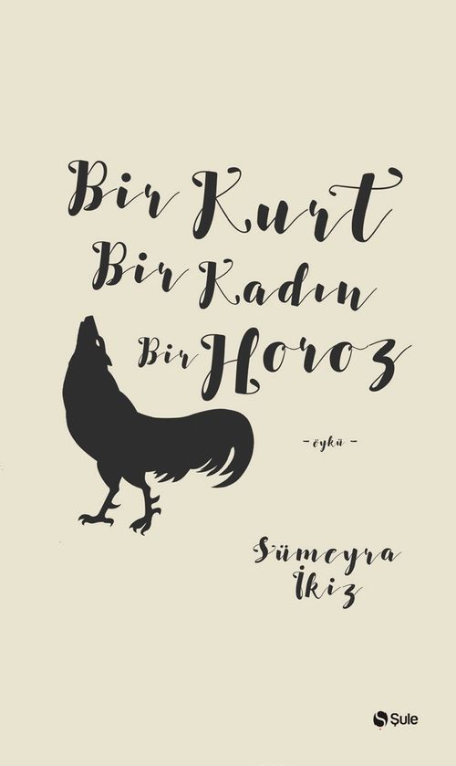 Bir Kurt Bir Kadın Bir Horoz