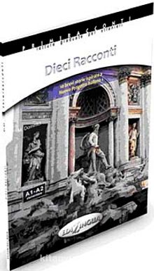 Dieci Racconti - İtalyanca Okuma Kitabı Temel Seviye (A1-A2) - Marco Dominici