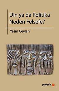 Din ya da Politika Neden Felsefe?