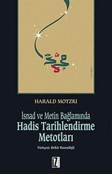 İsnad ve Metin Bağlamında Hadis Tarihlendirme Metotları