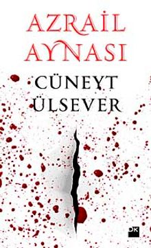 Azrail Aynası - Cüneyt Ülsever