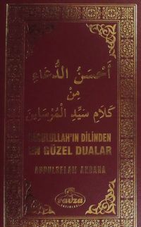Resulullah'ın Dilinden En Güzel Dualar (Ciltli-Termo Deri Özel Baskı)