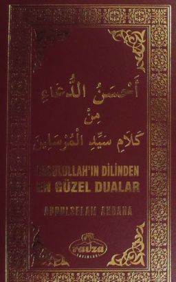 Resulullah'ın Dilinden En Güzel Dualar (Ciltli-Termo Deri Özel Baskı)