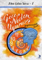 Gece Neden Uyuruz? / Zihin Çelen Serisi 2
