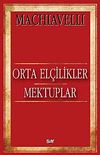 Orta El&ccedil;ilikler Mektuplar