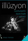 İll&uuml;zyon & Cumhuriyet'in Klasik M&uuml;zik Ser&uuml;veni