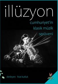 İllüzyon & Cumhuriyet'in Klasik Müzik Serüveni