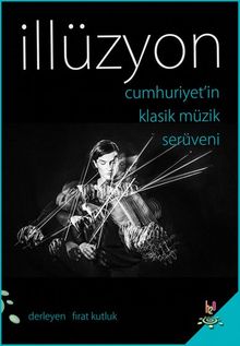 İllüzyon & Cumhuriyet'in Klasik Müzik Serüveni