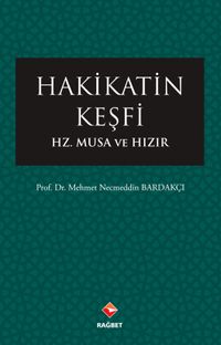 Hakikatin Keşfi & Hz.Musa ve Hızır